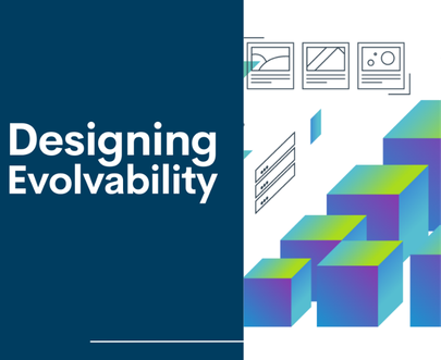 Designing for Evolvability and Scale